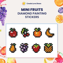 Load image into Gallery viewer, Diamond Painting Stickers - Mini Fruits Create Love Share 
